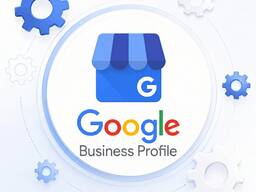 Google Business Профиль в картах: создание и настройка